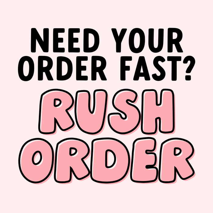 Rush Order