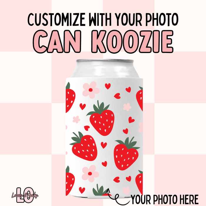 Strawberry Custom Can Koozie, Add Any Picture Of Your Choice