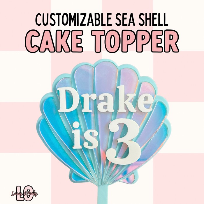 Sea Shell Cake Topper, Add A Name & Age, Acrylic Cake Topper